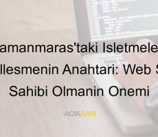 Kahramanmaraştaki işletmelerin neden web sitesi olmalı