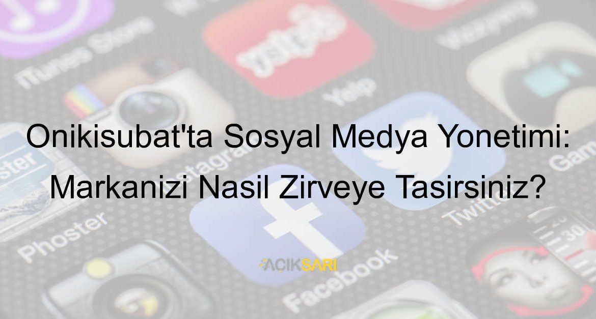 Onikişubat Sosyal Medya Yönetimi